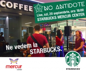 NO ANTIDOTE live, astazi la STARBUCKS