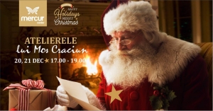 Atelierele lui Moș Crăciun: 20 si 21 Decembrie!