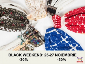 BLACK WEEKEND, 25-27 noiembrie,  magazinul Rom&acirc;naşul