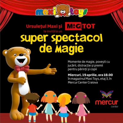 Maxi Toys Mercur Center te uimeşte cu un Super Spectacol de Magie!