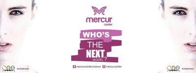TU poți fii noua imagine Mercur Center !